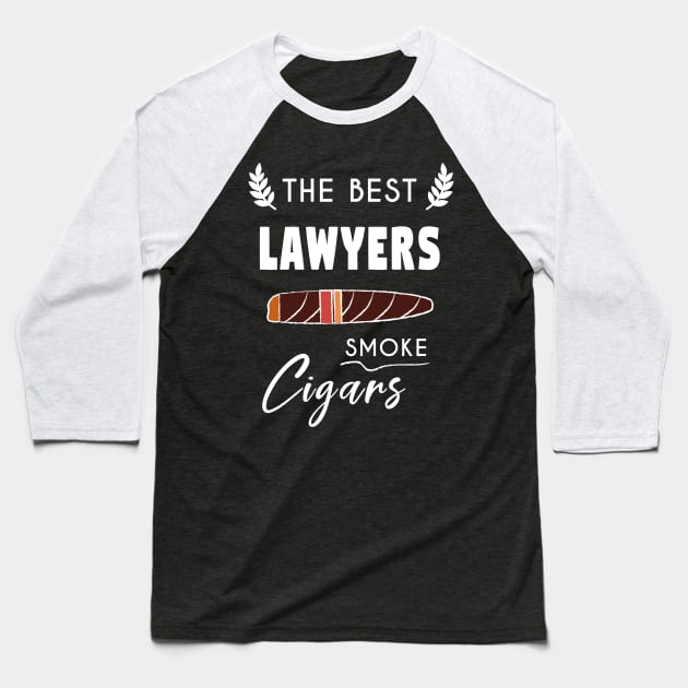 Lawyers smoke cigars Baseball T-Shirt by TheBestHumorApparel